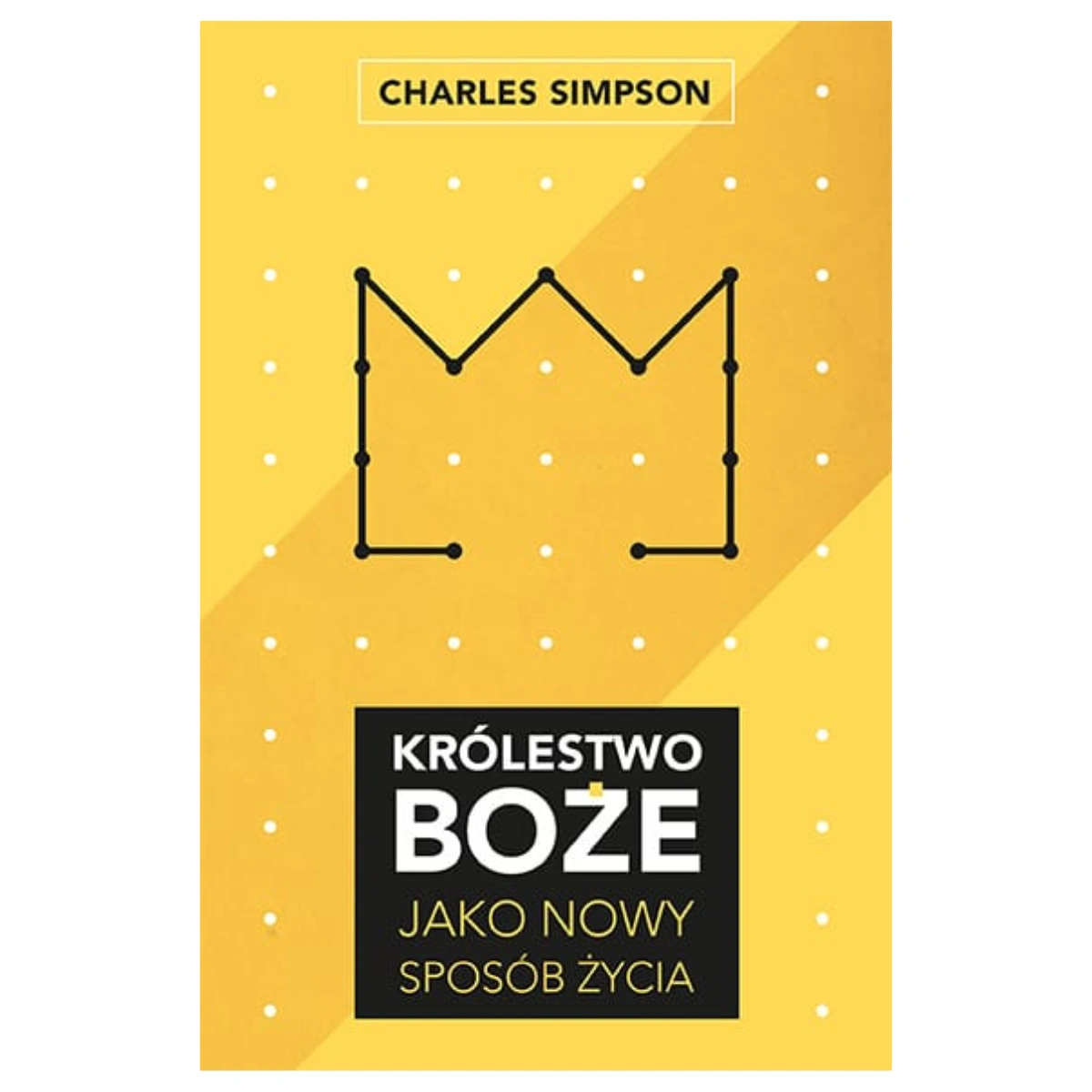 Królestwo Boże jako nowy sposób życia – Charles Simpson