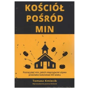 Kościół pośród min – Tomasz Kmiecik