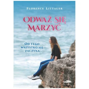 Florence Littauer – Odważ się marzyć